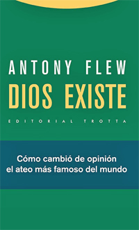 Dios existe. Antony Flew